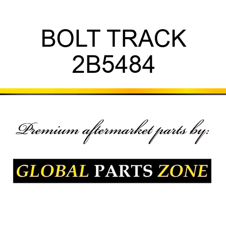 BOLT, TRACK 2B5484