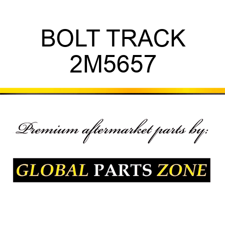 BOLT, TRACK 2M5657