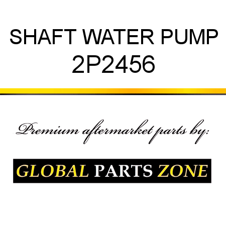 SHAFT, WATER PUMP 2P2456