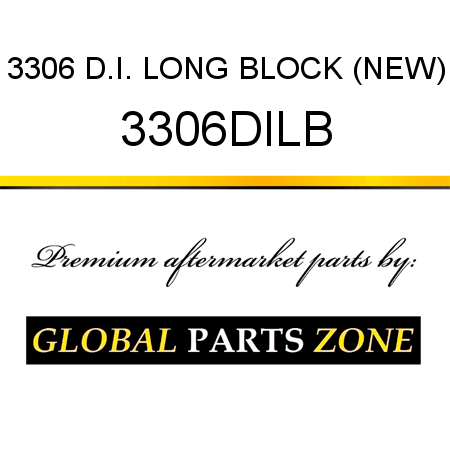 3306 D.I. LONG BLOCK (NEW) 3306DILB