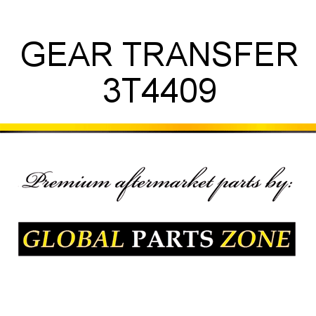 GEAR, TRANSFER 3T4409