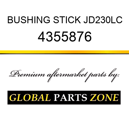 BUSHING, STICK JD230LC 4355876