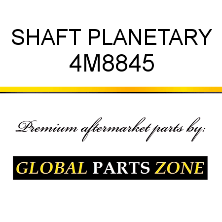 SHAFT, PLANETARY 4M8845