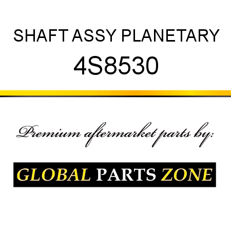 SHAFT ASSY, PLANETARY 4S8530