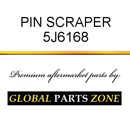PIN, SCRAPER 5J6168