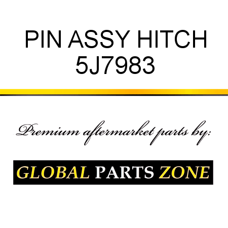 PIN ASSY, HITCH 5J7983