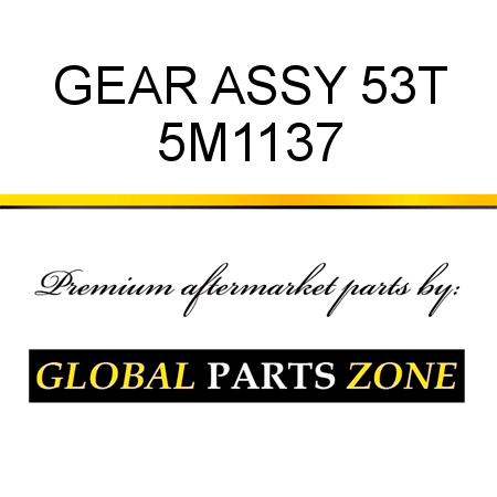 GEAR ASSY, 53T 5M1137