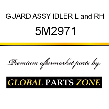 GUARD ASSY, IDLER L&RH 5M2971