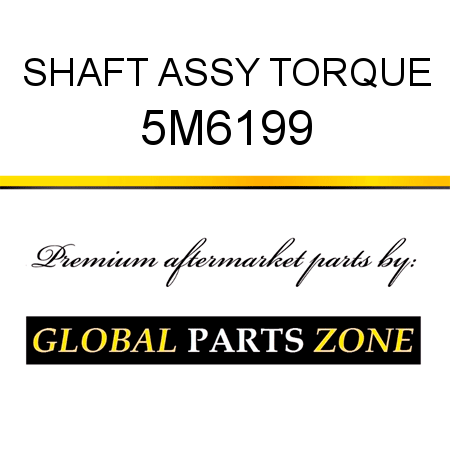 SHAFT ASSY, TORQUE 5M6199