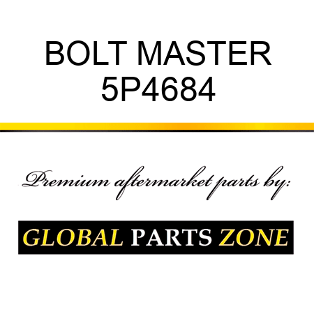 BOLT, MASTER 5P4684