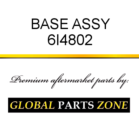 BASE ASSY 6I4802