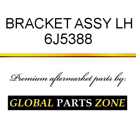 BRACKET ASSY LH 6J5388