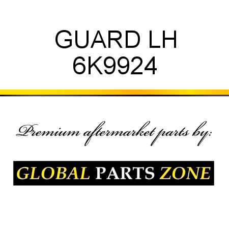 GUARD LH 6K9924