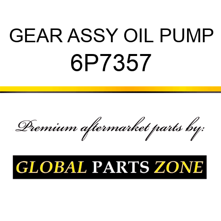 GEAR ASSY, OIL PUMP 6P7357