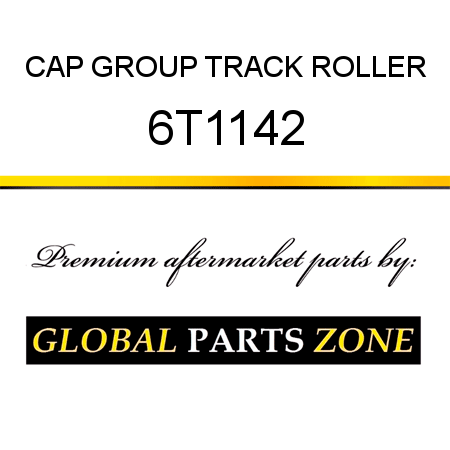 CAP GROUP TRACK ROLLER 6T1142