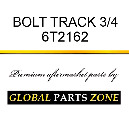 BOLT, TRACK 3/4 6T2162