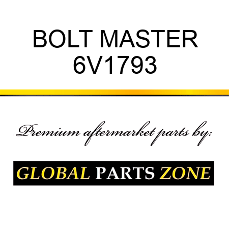 BOLT, MASTER 6V1793