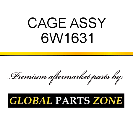 CAGE ASSY 6W1631