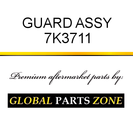 GUARD ASSY 7K3711