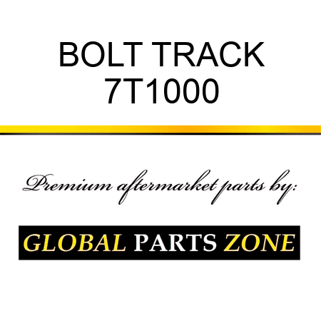 BOLT, TRACK 7T1000