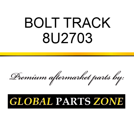 BOLT, TRACK 8U2703