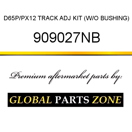 D65P/PX12 TRACK ADJ KIT (W/O BUSHING) 909027NB