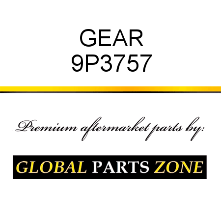 GEAR 9P3757