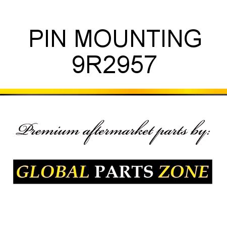 PIN, MOUNTING 9R2957