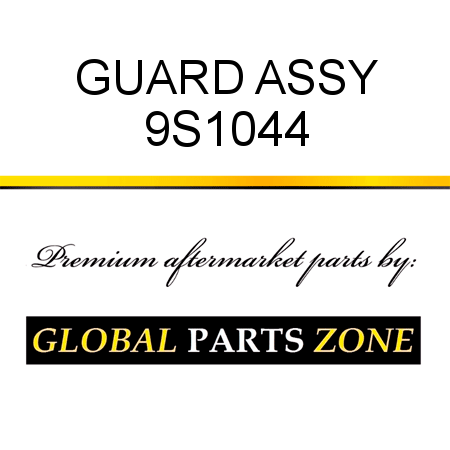 GUARD ASSY 9S1044