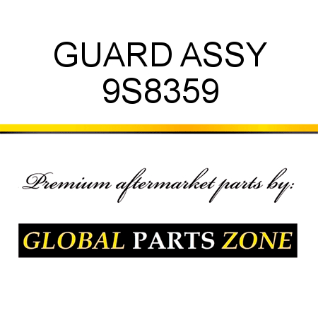 GUARD ASSY 9S8359