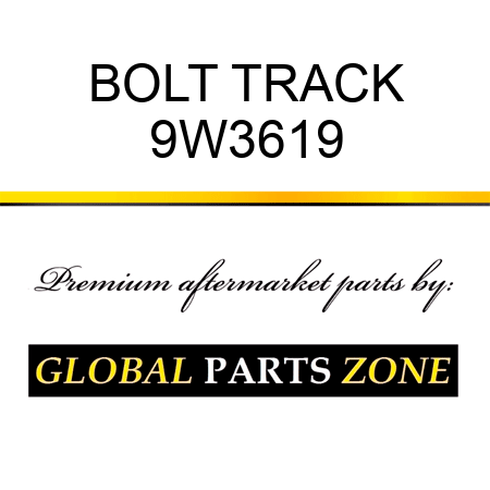 BOLT, TRACK 9W3619