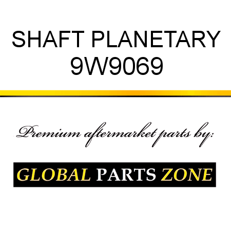 SHAFT, PLANETARY 9W9069