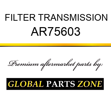 FILTER, TRANSMISSION AR75603