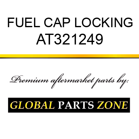 FUEL CAP, LOCKING AT321249