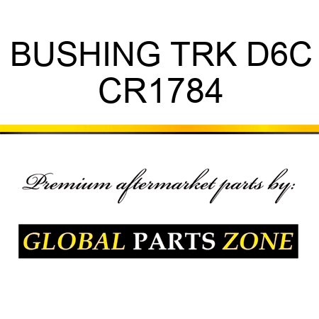 BUSHING TRK D6C CR1784