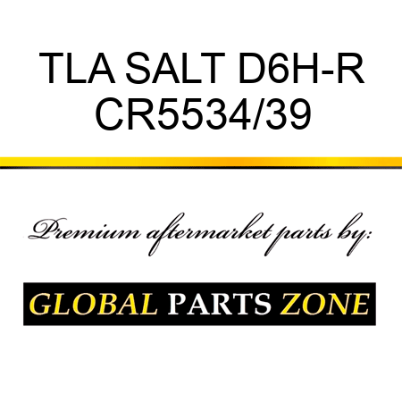 TLA SALT D6H-R CR5534/39