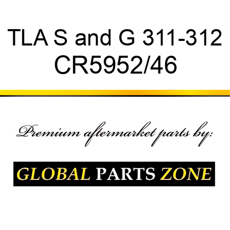 TLA S&G 311-312 CR5952/46