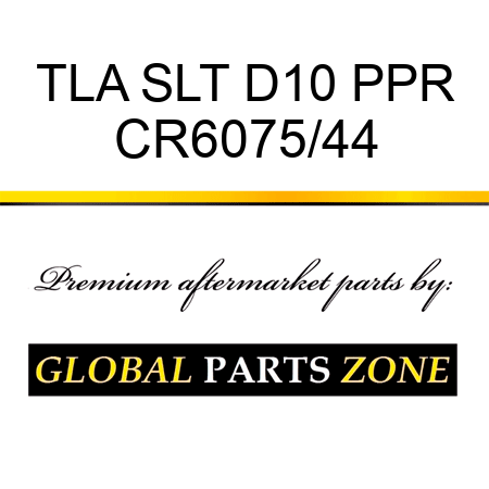 TLA SLT D10 PPR CR6075/44