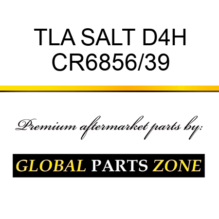 TLA SALT D4H CR6856/39