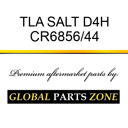 TLA SALT D4H CR6856/44