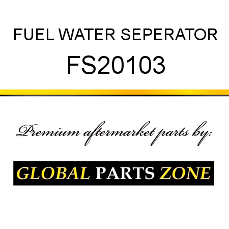 FUEL WATER SEPERATOR FS20103