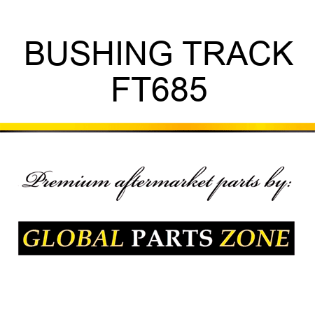 BUSHING TRACK FT685