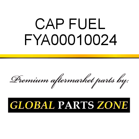 CAP, FUEL FYA00010024