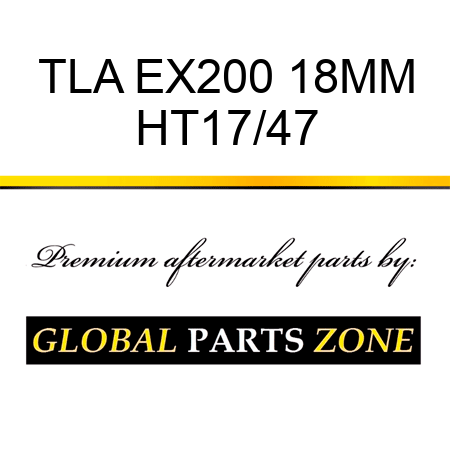 TLA EX200 18MM HT17/47