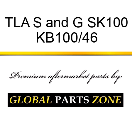 TLA S&G SK100 KB100/46