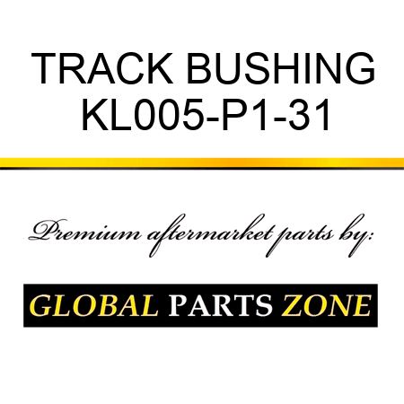 TRACK BUSHING KL005-P1-31