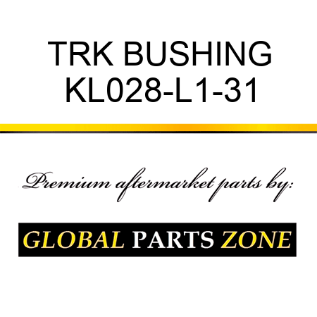 TRK BUSHING KL028-L1-31