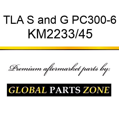 TLA S&G PC300-6 KM2233/45