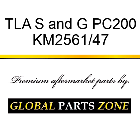 TLA S&G PC200 KM2561/47