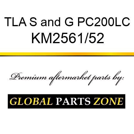 TLA S&G PC200LC KM2561/52